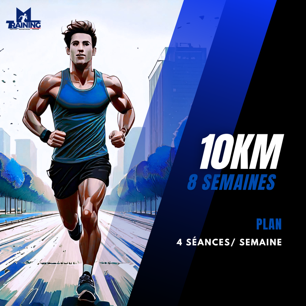 Plan 10km 8 semaines (2mois) - 4 séances/sem    